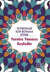 Yaratıcı Yanınızı Keşfedin - Yetişkinler İçin Boyama Kitabı - 1