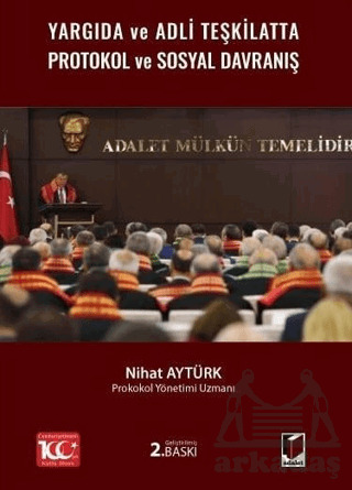 Yargıda Ve Adli Teşkilatta Protokol Ve Sosyal Davranış - Adalet Yayınevi