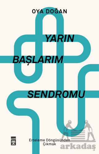 Yarın Başlarım Sendromu - Timaş Yayınları