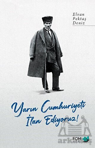 Yarın Cumhuriyeti İlan Ediyoruz! - Fom Kitap