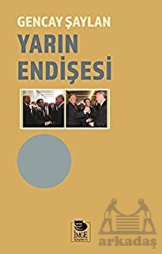 Yarın Endişesi - İmge Kitabevi Yayınları