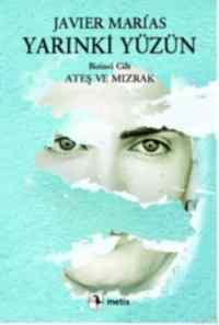 Yarınki Yüzün 1; Ateş ve Mızrak - 1