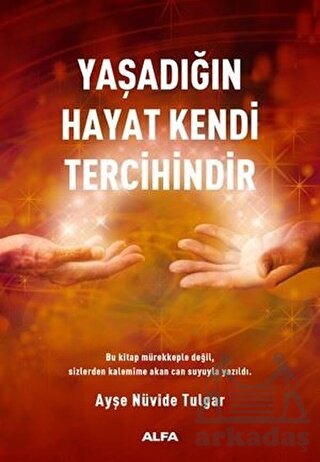 Yaşadığın Hayat Kendi Tercihindir - 1