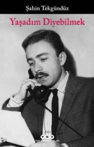 Yaşadım Diyebilmek - Yapı Kredi Yayınları