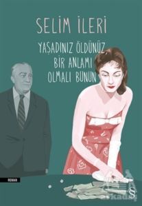 Yaşadınız Öldünüz Bir Anlamı Olmalı Bunun - 1