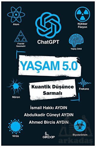 Yaşam 5.0 Chatgpt - Kuantik Düşünce Sarmalı - Girdap Kitap