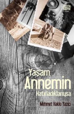 Yaşam Annemin Hatırladıklarıysa - Nota Bene Yayınları