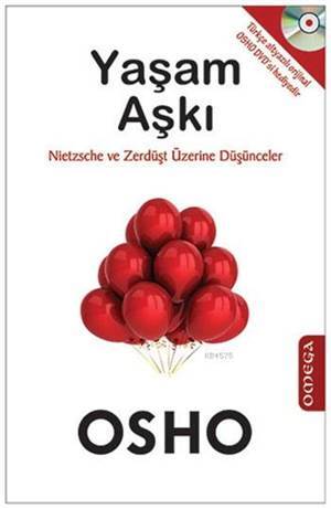 Yaşam Aşkı; Nietzsche ve Zerdüşt Üzerine Düşünceler - 1