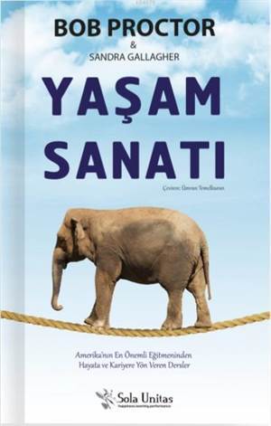 Yaşam Sanatı; Amerika'nın En Önemli Eğitmeninden Hayata Ve Kariyere Yön Veren Dersler - 1