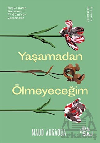 Yaşamadan Ölmeyeceğim - 1