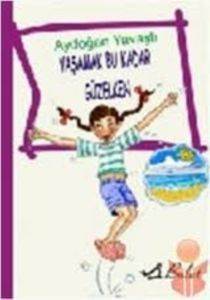 Yaşamak Bu Kadar Güzelken - Bulut Yayınları