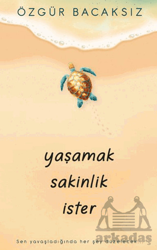 Yaşamak Sakinlik İster - 1
