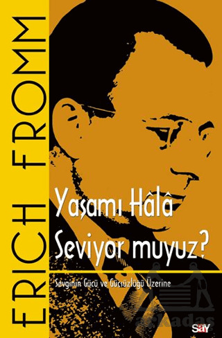 Yaşamı Hala Seviyor Muyuz? - Say Yayınları