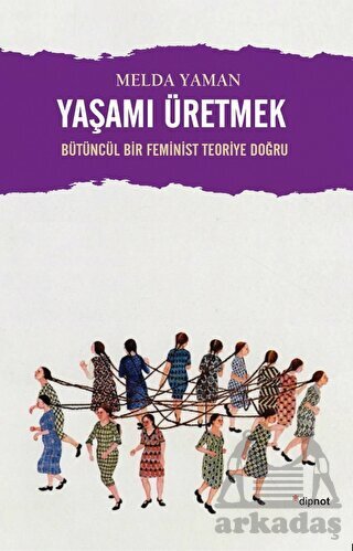 Yaşamı Üretmek - 1