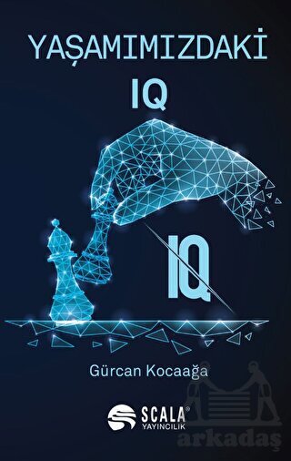 Yaşamımızdaki IQ - Scala Yayıncılık