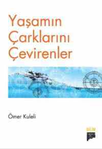 Yaşamın Çarklarını Çevirenler - Pan Yayıncılık