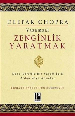 Yaşamsal Zenginlik Yaratmak; Daha Verimli Bir Yaşam İçin A'dan Z'ye Adımlar - 1