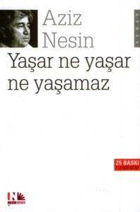 Yaşar Ne Yaşar Ne Yaşamaz - Nesin Yayınları