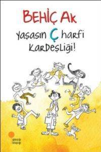 Yaşasın Ç Harfi Kardeşliği! - 1