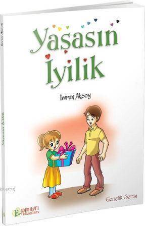 Yaşasın İyilik - Erkam Yayınları