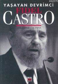 Yaşayan Devrimci| Fidel Castro - Elips Kitap