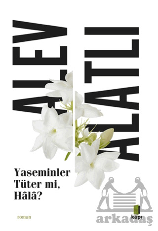 Yaseminler Tüter Mi, Hala? - Kapı Yayınları