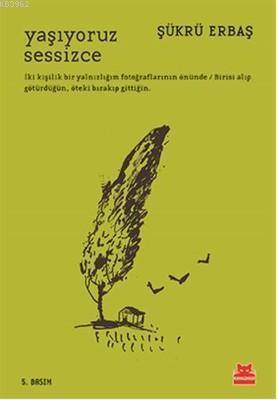 Yaşıyoruz Sessizce - Kırmızı Kedi Yayınevi