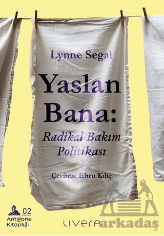 Yaslan Bana: Radikal Bakım Politikası - 1