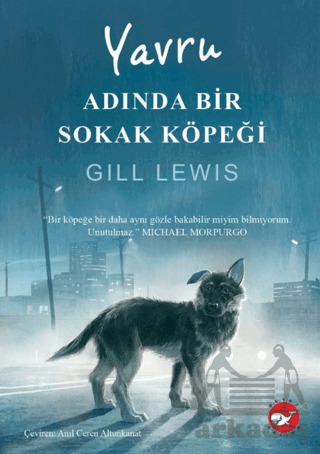 Yavru Adında Bir Sokak Köpeği - Beyaz Balina Yayınları