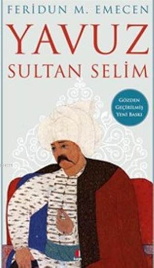 Yavuz Sultan Selim - Kapı Yayınları