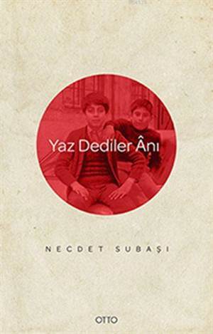 Yaz Dediler Ânı - Otto Yayınları