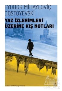 Yaz İzlenimleri Üzerine Kış Notları - 1