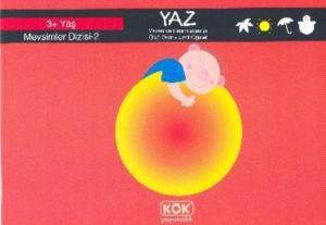 Yaz; Mevsimler Dizisi - 2, +3 Yaş - Kök Yayınevi