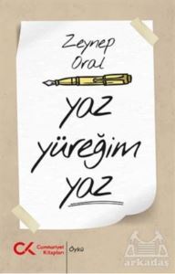 Yaz Yüreğim Yaz - Cumhuriyet Kitapları