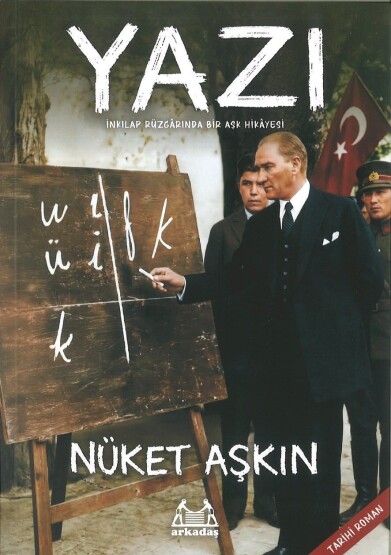 Yazı - İnkılap Rüzgârında Bir Aşk Hikâyesi - Arkadaş Yayınevi