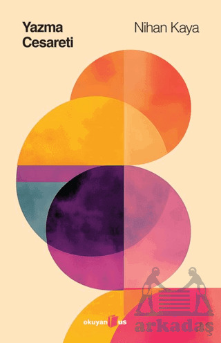 Yazma Cesareti - Okuyan Us Yayınları