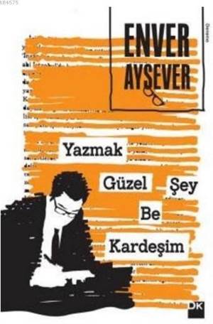 Yazmak Güzel Şey Be Kardeşim - Doğan Kitap