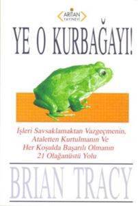 Ye O Kurbağayı! - Arıtan Yayınevi