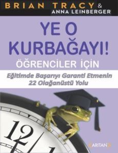 Ye O Kurbağayı! Öğrenciler İçin - Arıtan Yayınevi