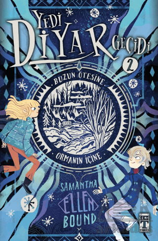 Yedi Diyar Geçidi 2 - Buzun Ötesine Ve Ormanın İçine - Genç Timaş
