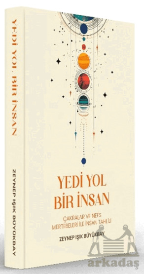 Yedi Yol Bir İnsan - Yazarın Kendi Yayını - Zeynep Işık Büyükbay