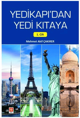 Yedikapı'dan Yedi Kıtaya 1. Cilt - Ekin Basım Yayın