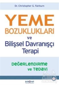 Yeme Bozuklukları Ve Bilişsel Davranışçı Terapi - Psikonet Yayınları