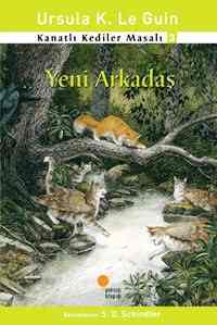 Yeni Arkadaş; Kanatlı Kediler Masalı 3 - Günışığı Kitaplığı