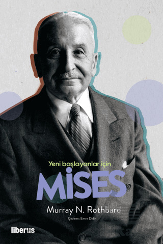 Yeni Başlayanlar İçin Mises - Liberus Yayınları