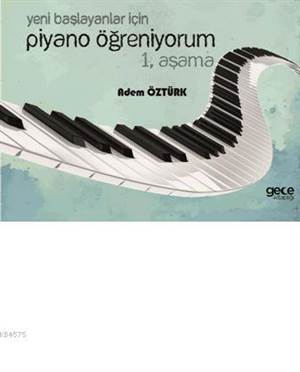 Yeni Başlayanlar İçin Piyano Öğreniyorum 1. Aşama - Gece Kitaplığı
