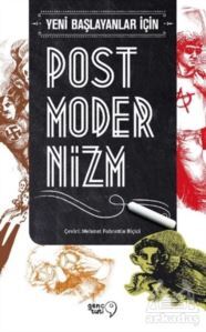 Yeni Başlayanlar İçin Postmodernizm - Tuti Kitap