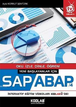 Yeni Başlayanlar İçin Sap Abap/4; Oku, İzle, Dinle, Öğren! - Kodlab Yayın Dağıtım