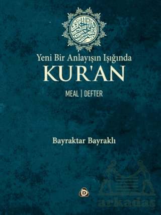 Yeni Bir Anlayışın Işığında Kur’An Meal -Defter - 1