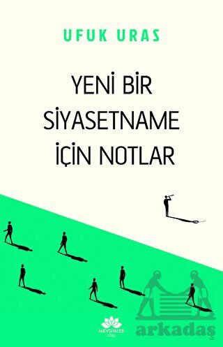 Yeni Bir Siyasetname İçin Notlar - Mevsimler Kitap